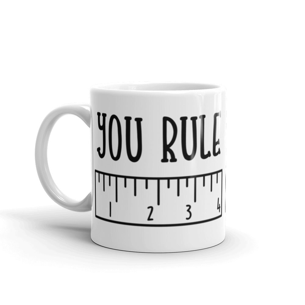 You Rule Glossy Mug