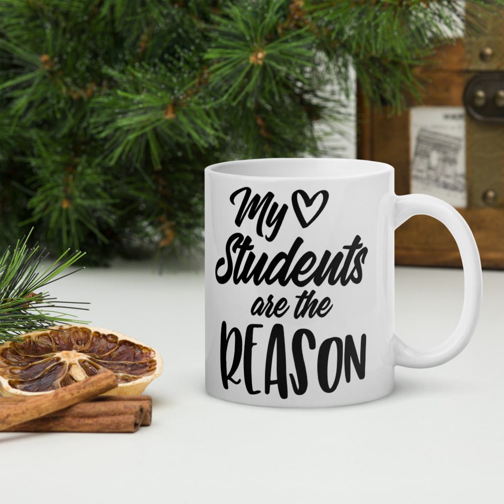 My Students Are The Reason Glossy Mug