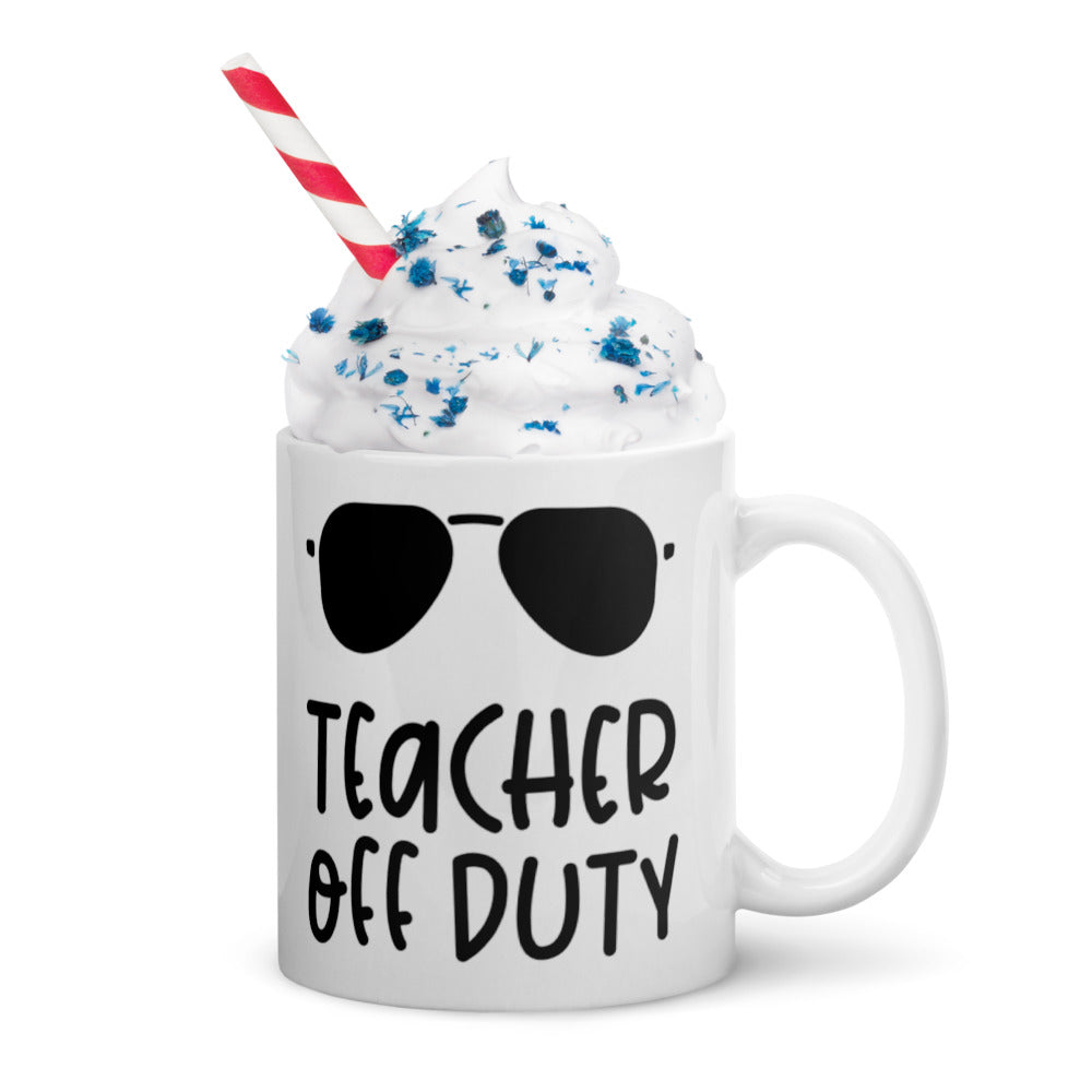 Teacher Off Duty Glossy Mug
