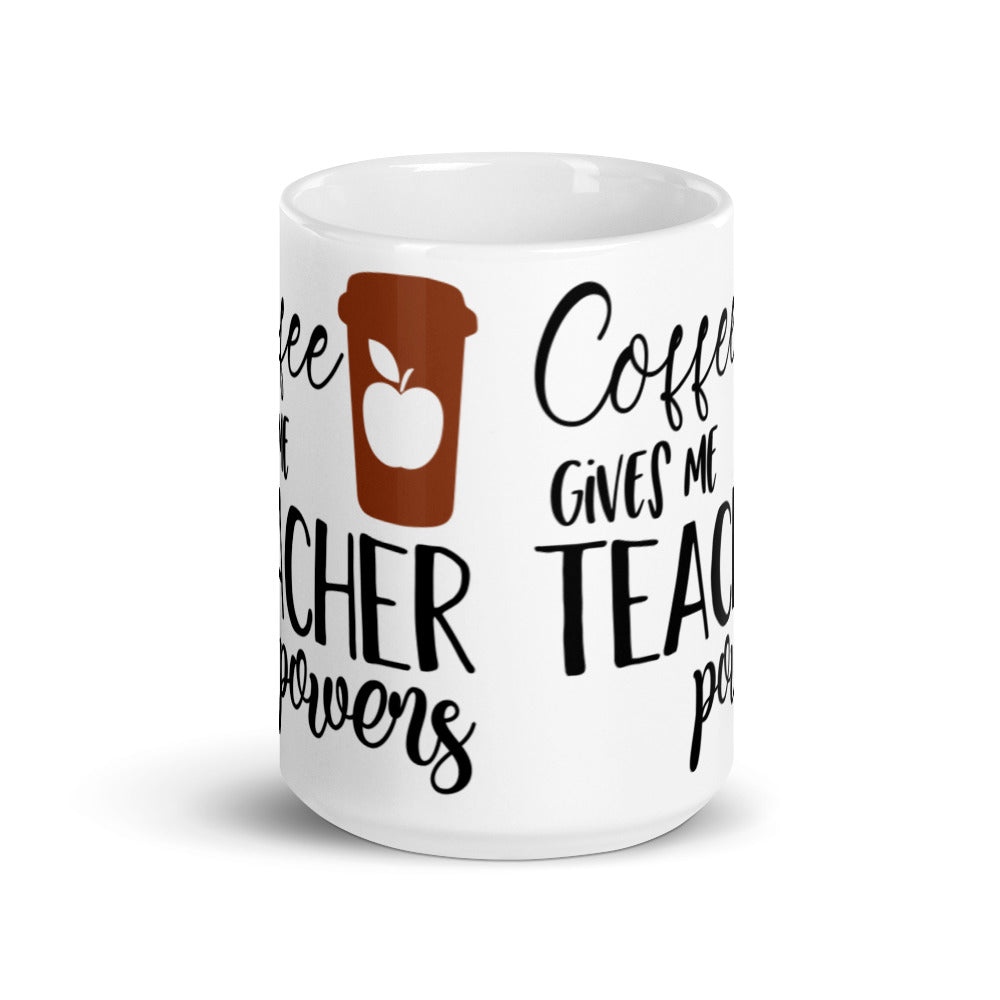 Coffee Gives Me Teacher Powers Glossy Mug