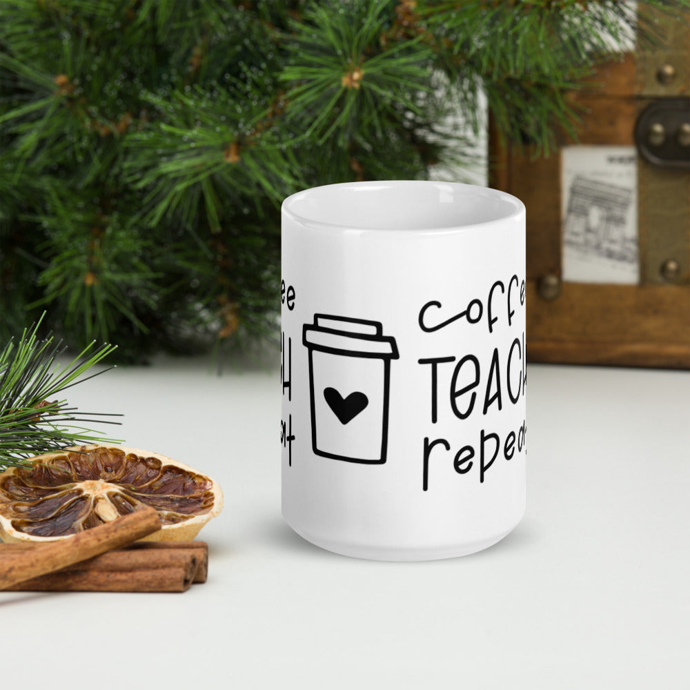 Coffee Teach Repeat Glossy Mug