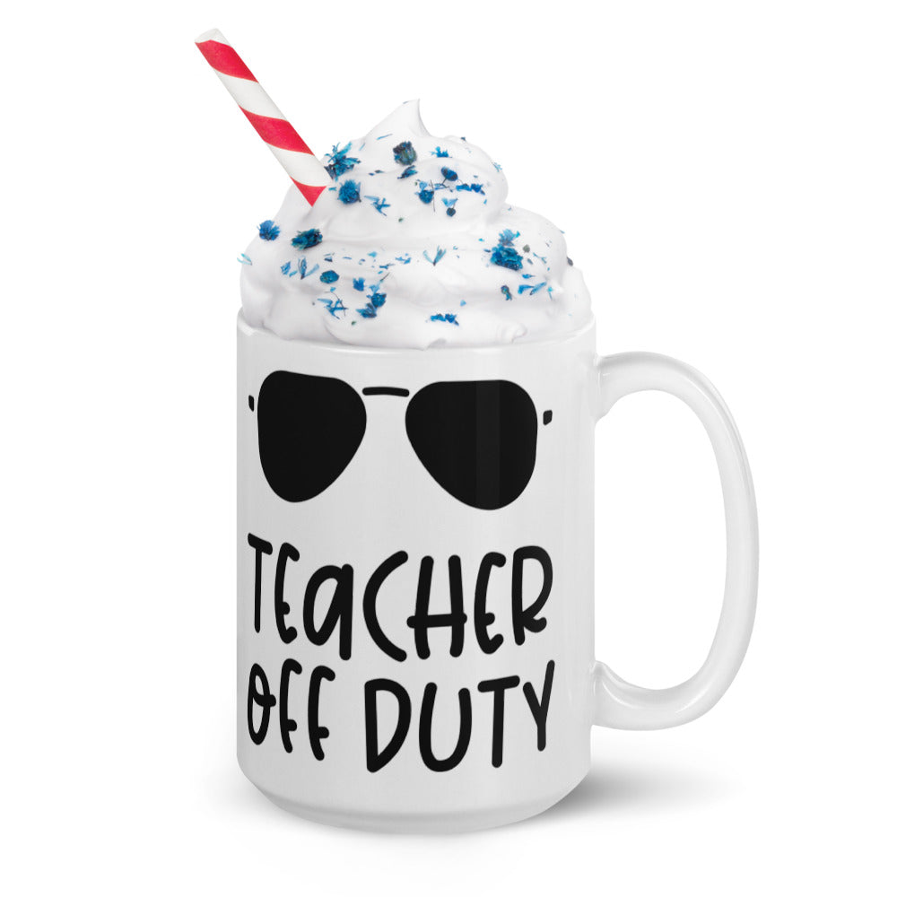Teacher Off Duty Glossy Mug