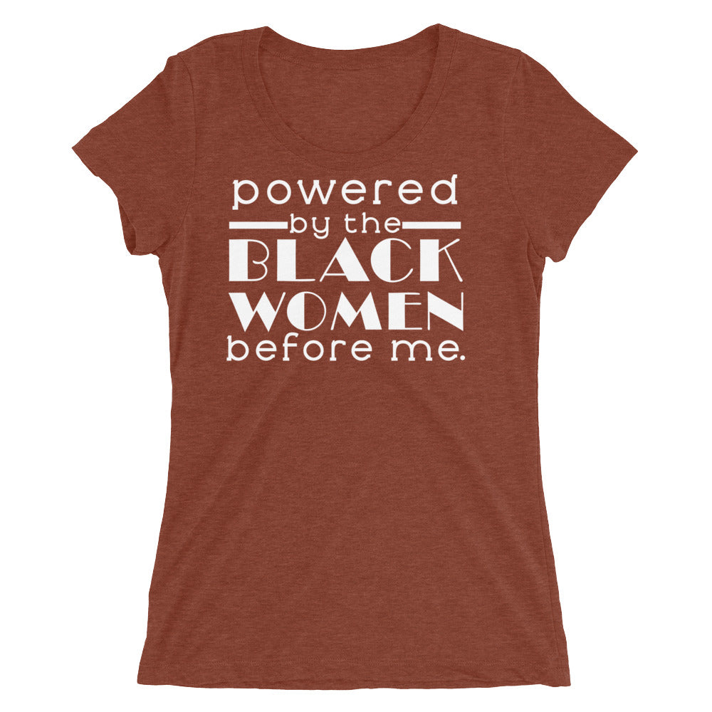 Powered By Black Women Before Me Women's Tri-Blend Tee