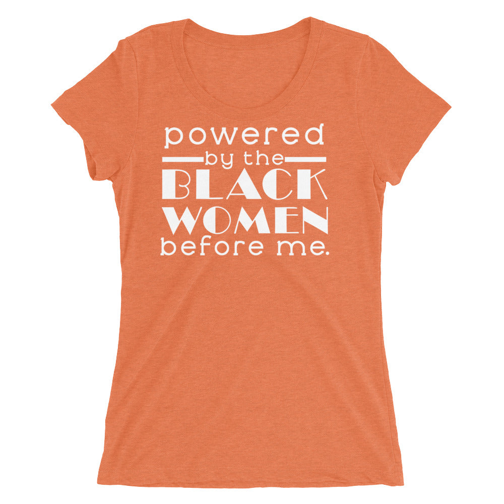 Powered By Black Women Before Me Women's Tri-Blend Tee