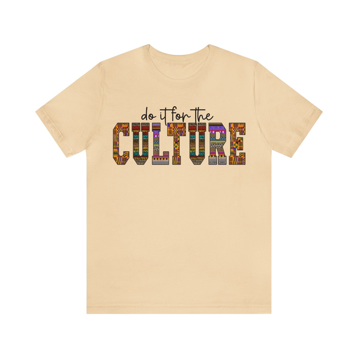 Do It For The Culture Unisex Adult Tee