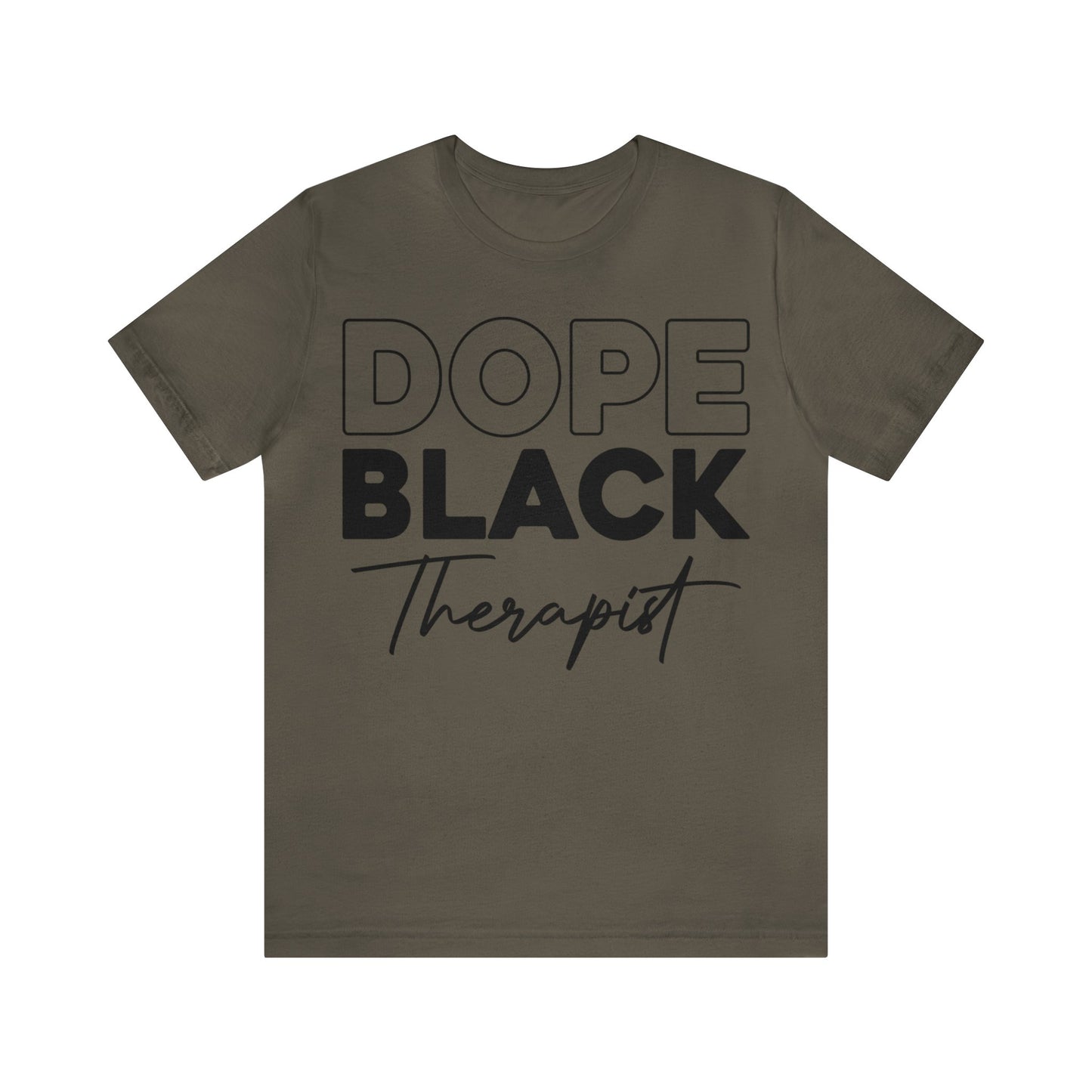 Dope Black Therapist Tee Unisex Tee