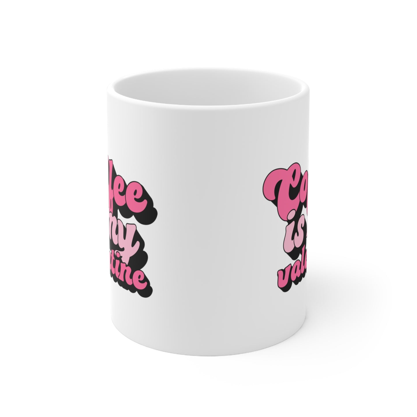 Retro Coffee Is My Valentine Ceramic Mug 11oz