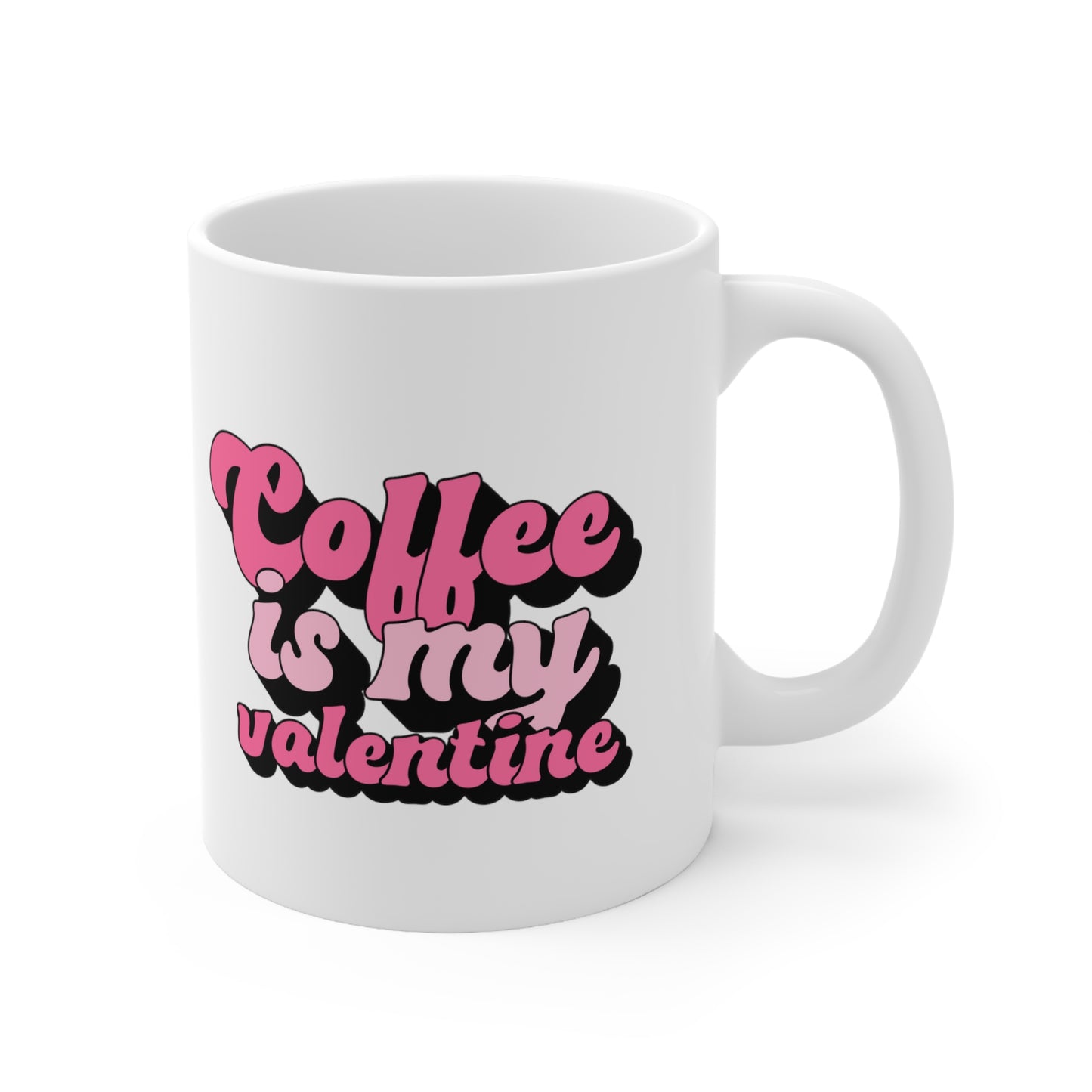Retro Coffee Is My Valentine Ceramic Mug 11oz