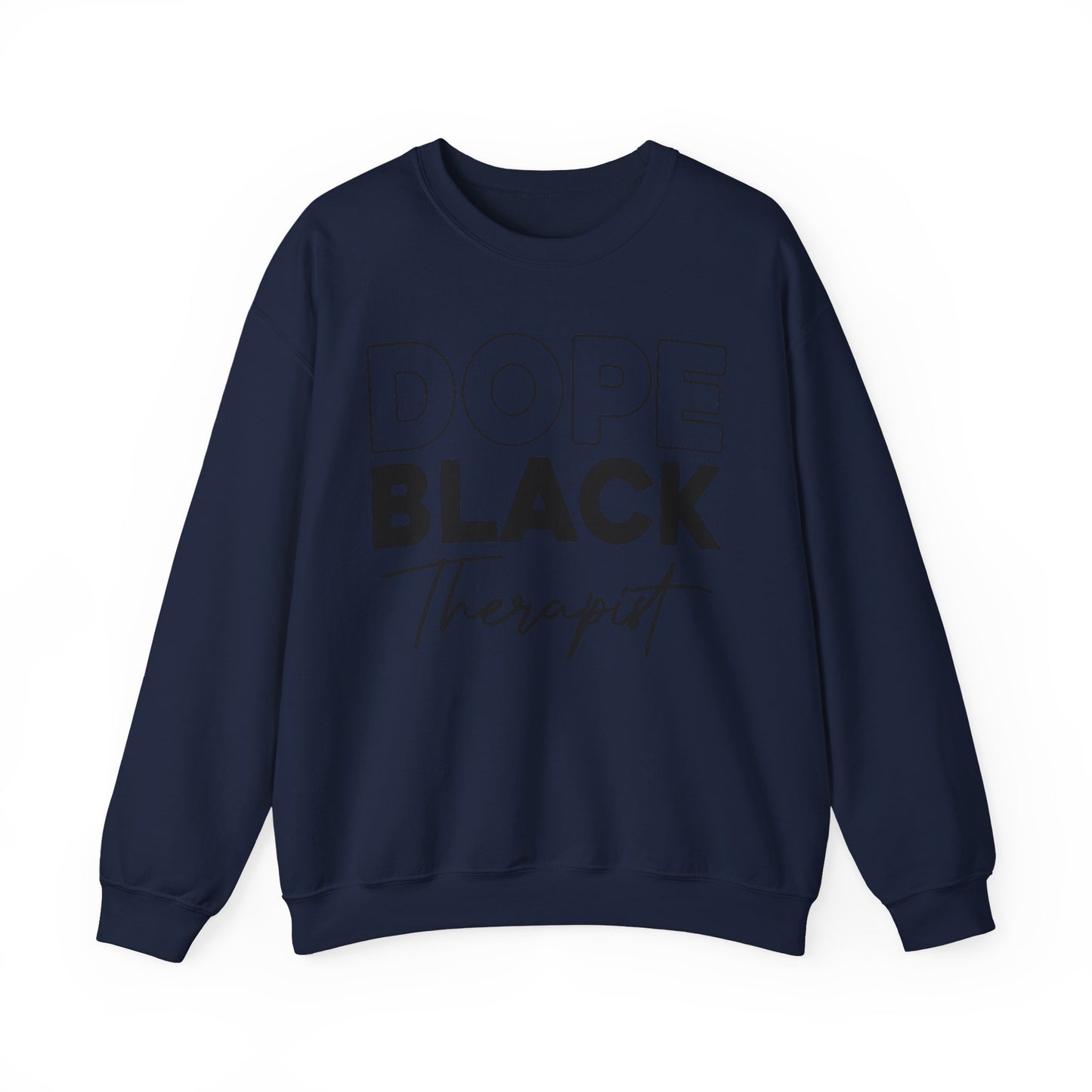 Dope Black Therapist Unisex Sweatshirt