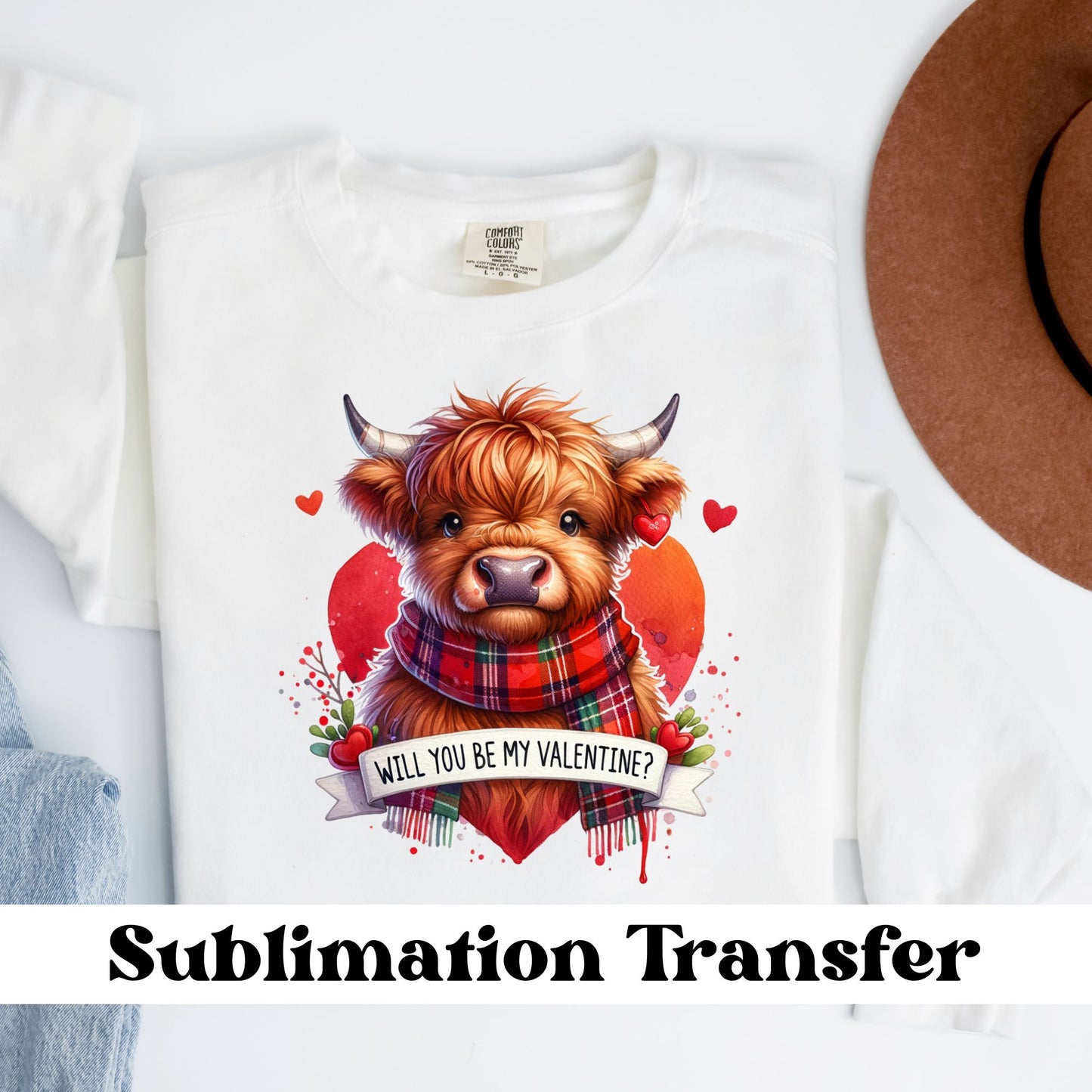 Valentine Highland Cow Will You Be My Valentine? Sublimation Transfer