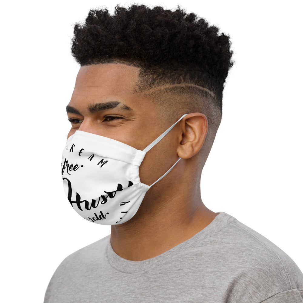 The Dream Is Free The Hustle Sold Separately Premium Face Mask