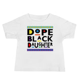 Dope Black Daughter Premium Soft Unisex Baby Tee
