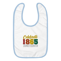 Celebrate 1865 Juneteenth Embroidered Baby Bib