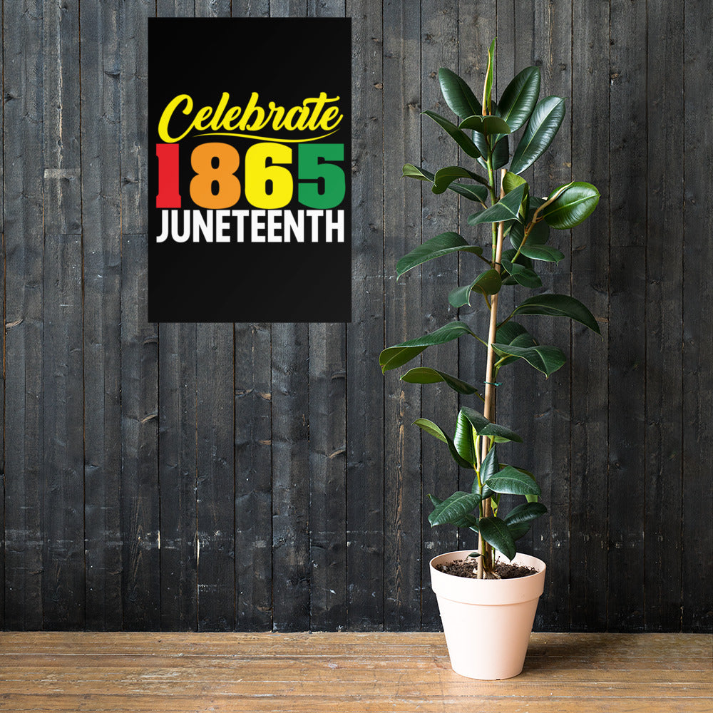 Celebrate 1865 Juneteenth Poster