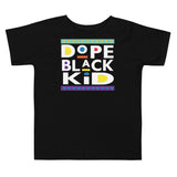 Dope Black Kid Premium Soft Unisex Toddler Tee