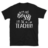 I'm Not Bossy I'm The Teacher Softstyle Unisex Tee