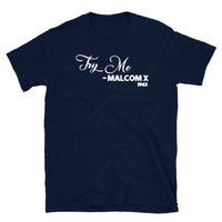 Try Me - Malcolm X 1963 Adult Unisex Tee
