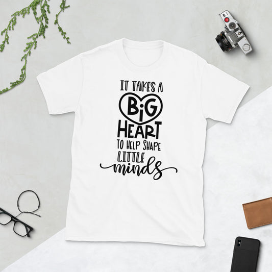 It Takes A Big Heart To Help Shape Little Minds Softstyle Unisex Tee