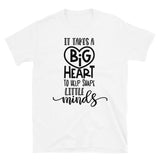 It Takes A Big Heart To Help Shape Little Minds Softstyle Unisex Tee