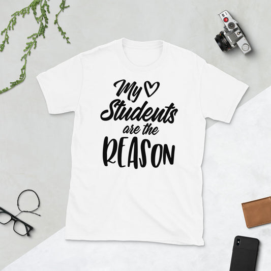 My Students Are The Reason Softstyle Unisex Tee