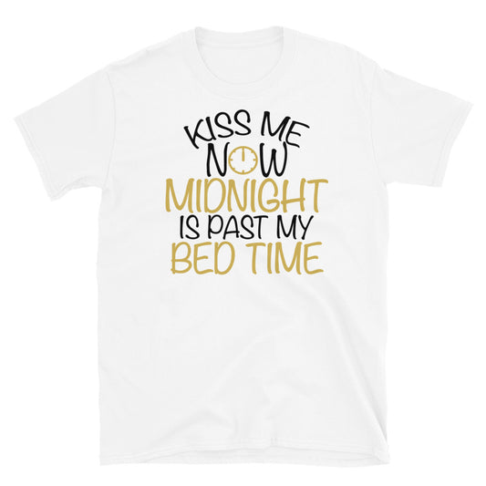 Kiss Me Now Midnight Is Past My Bed Time Softstyle Unisex Tee