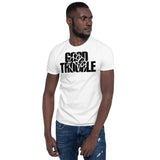 Good Trouble Adult Unisex Tee