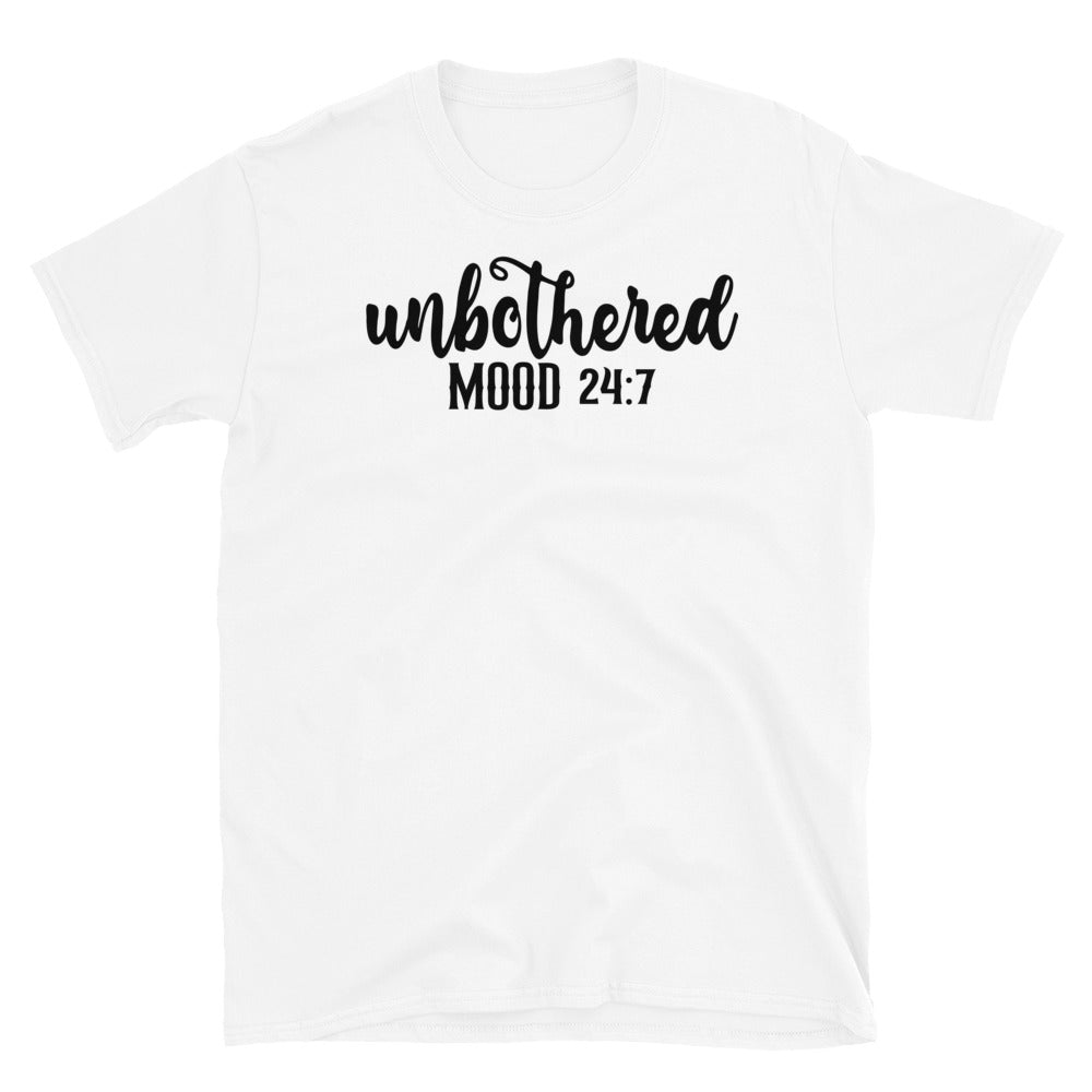 Unbothered Mood 24:7 Adult Unisex Tee