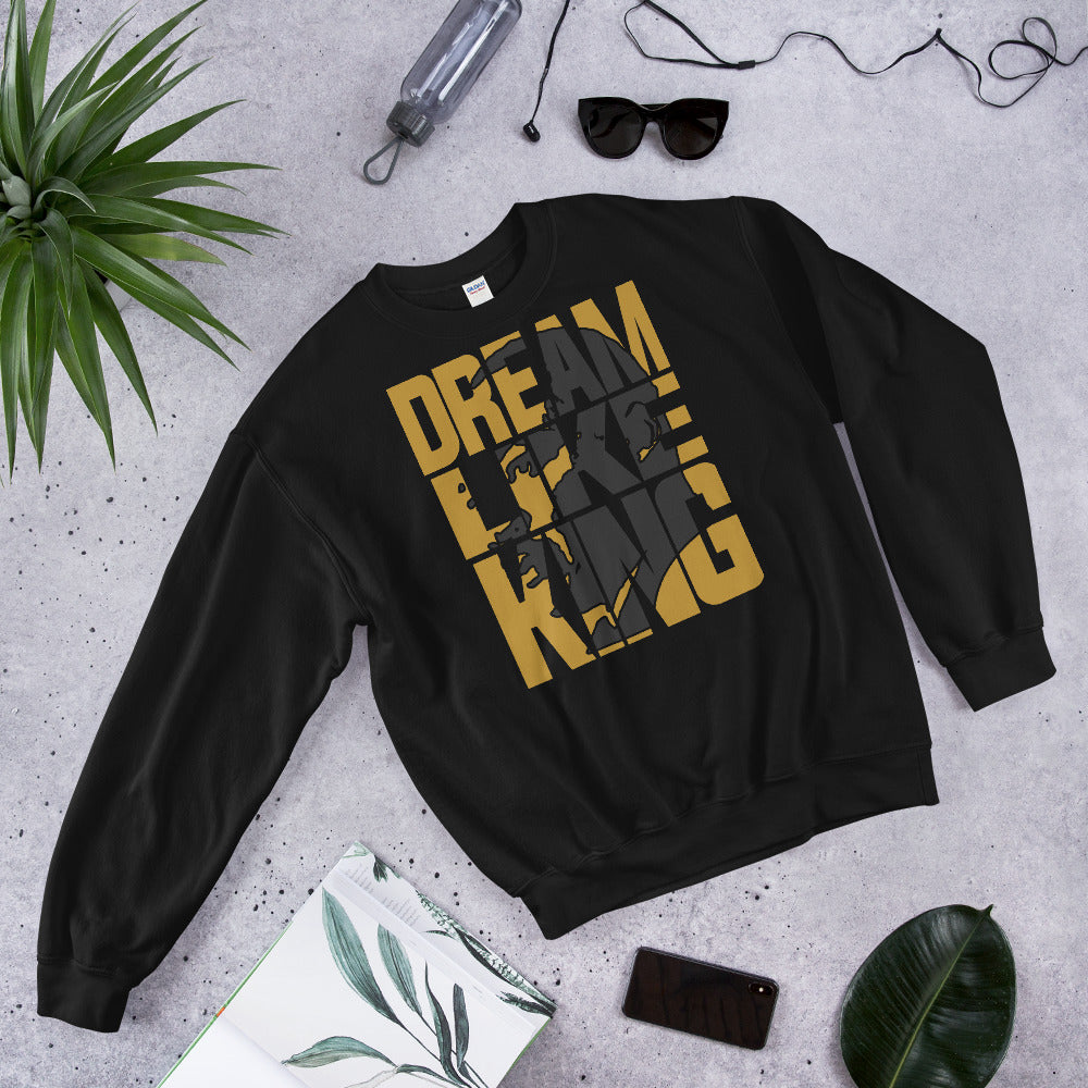 Dream Like King Unisex Adult Sweatshirt