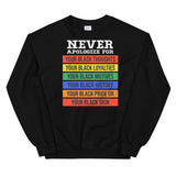Never Apologize Adult Unisex Sweatshirt