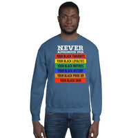 Never Apologize Adult Unisex Sweatshirt