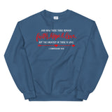 Faith Hope & Love Unisex Sweatshirt