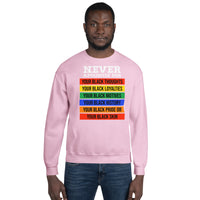 Never Apologize Adult Unisex Sweatshirt
