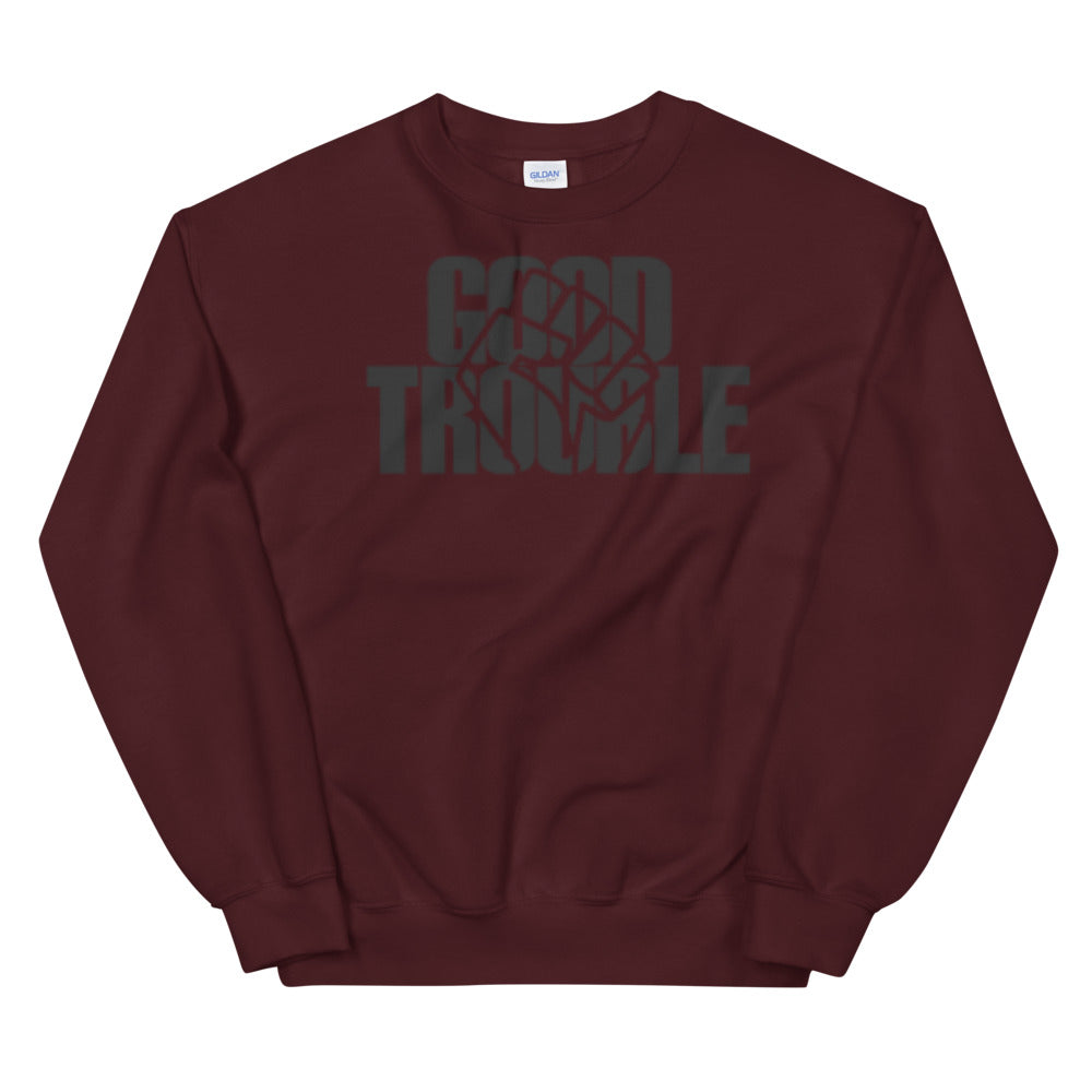 Good Trouble Adult Unisex Sweatshirt