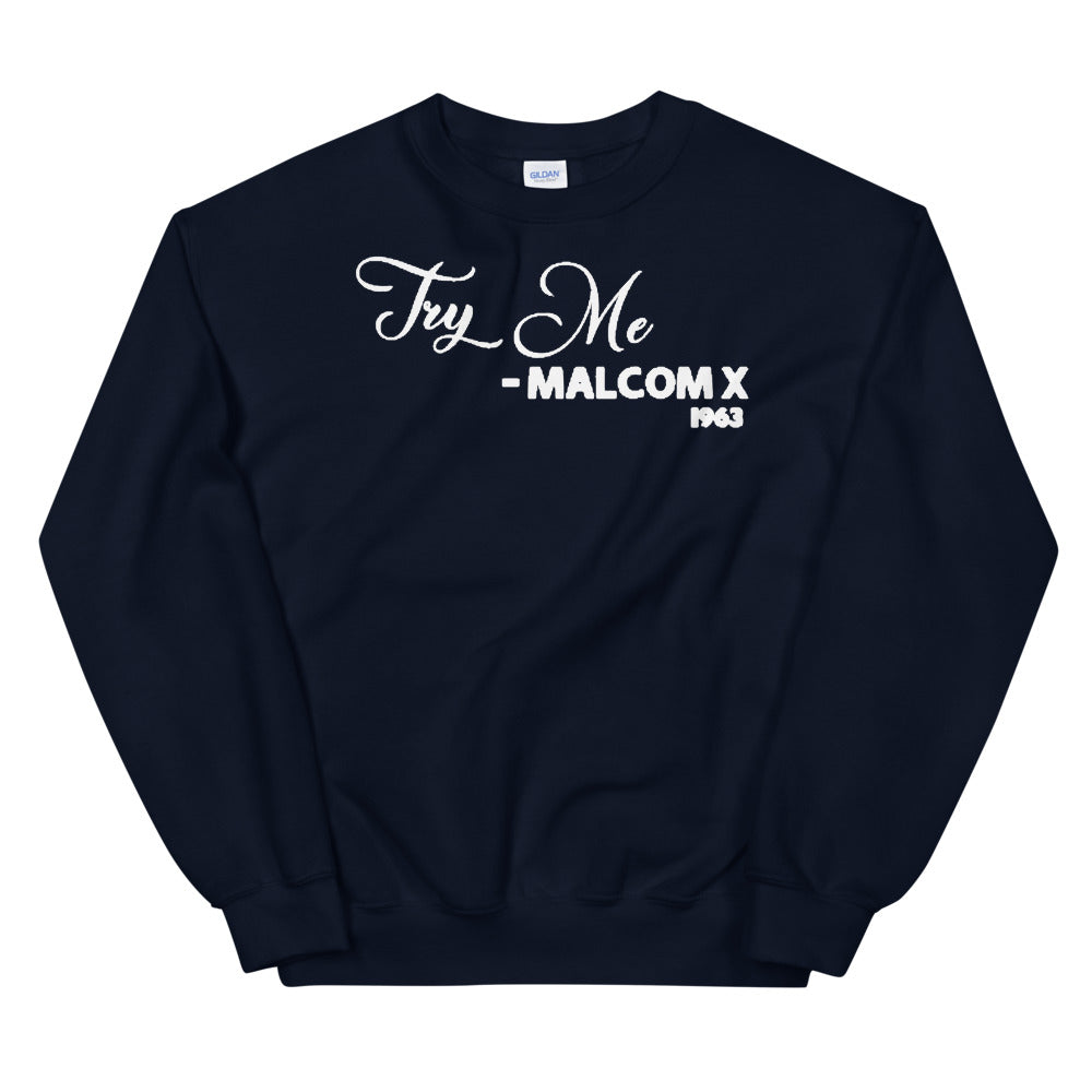 Try Me - Malcolm X 1963 Adult Unisex Sweatshirt