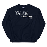 Try Me - Malcolm X 1963 Adult Unisex Sweatshirt