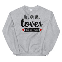 All Of Me Unisex Sweatshirt
