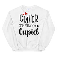 Cuter Than Cupid Unisex Sweatshirt