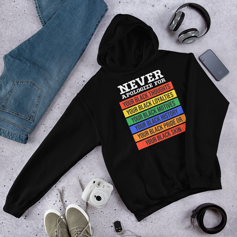 Never Apologize Adult Unisex Hoodie