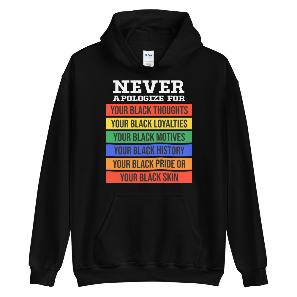 Never Apologize Adult Unisex Hoodie