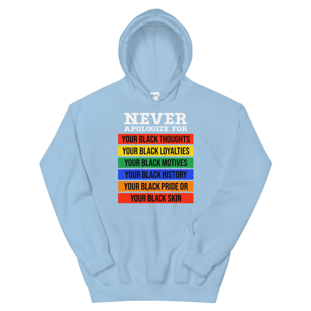 Never Apologize Adult Unisex Hoodie