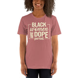 Black Women Are Dope Period Premium Soft Unisex Tee