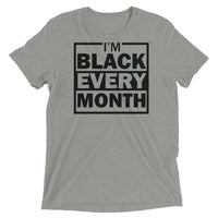 Black Every Month Tri-Blend Unisex Tee