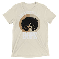 Unapologetically Dope Tri-Blend Unisex Tee