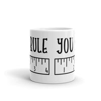 You Rule Glossy Mug