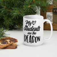 My Students Are The Reason Glossy Mug